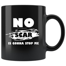 Load image into Gallery viewer, No Scar Is Gonna Stop Me Mug