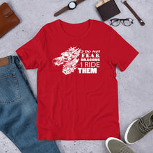 Load image into Gallery viewer, I Do Not Fear Dragons I Ride Them Unisex Adult's T-Shirt