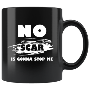 No Scar Is Gonna Stop Me Mug