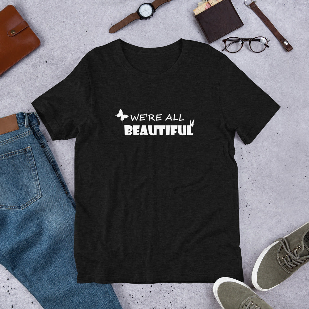 We're All Beautiful Unisex Adult's T-Shirt