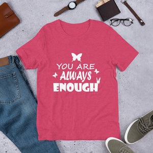 You Are Always Enough Unisex Adult's T-Shirt