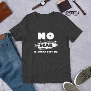 No Scar Is Gonna Stop Me Unisex Adult's T-Shirt